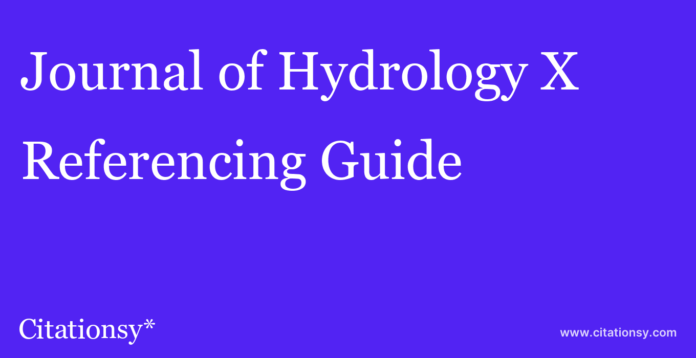 cite Journal of Hydrology X  — Referencing Guide